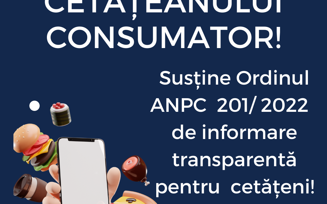 SINGURANȚA CETĂȚEANULUI CONSUMATOR! Vrei să știi ce mănânci? Vrei să șii ce conține real mâncarea comandată online sau la restaurante? Susține Ordinul 201/2022 de informare transparentă pentru cetățeni!