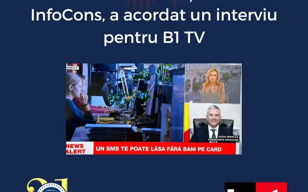 Sorin Mierlea , Președintele InfoCons , a acordat un interviu pentru B1 TV