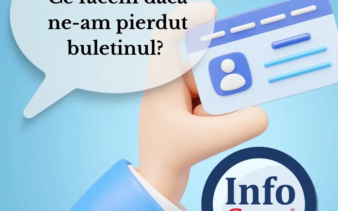 Ce trebuie să faci dacă îți pierzi buletinul ?