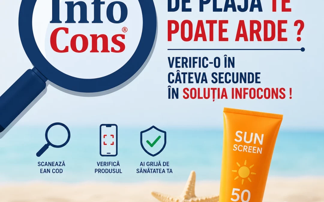 Crema ta de plajă te poate ARDE ? Verific-o în câteva secunde în Soluția InfoCons !